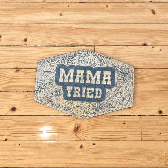 mama tried