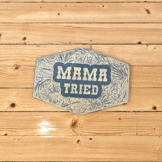 mama tried