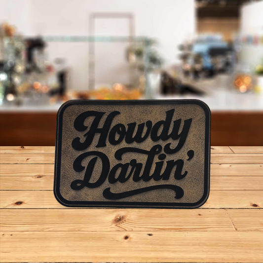 Howdy darlin